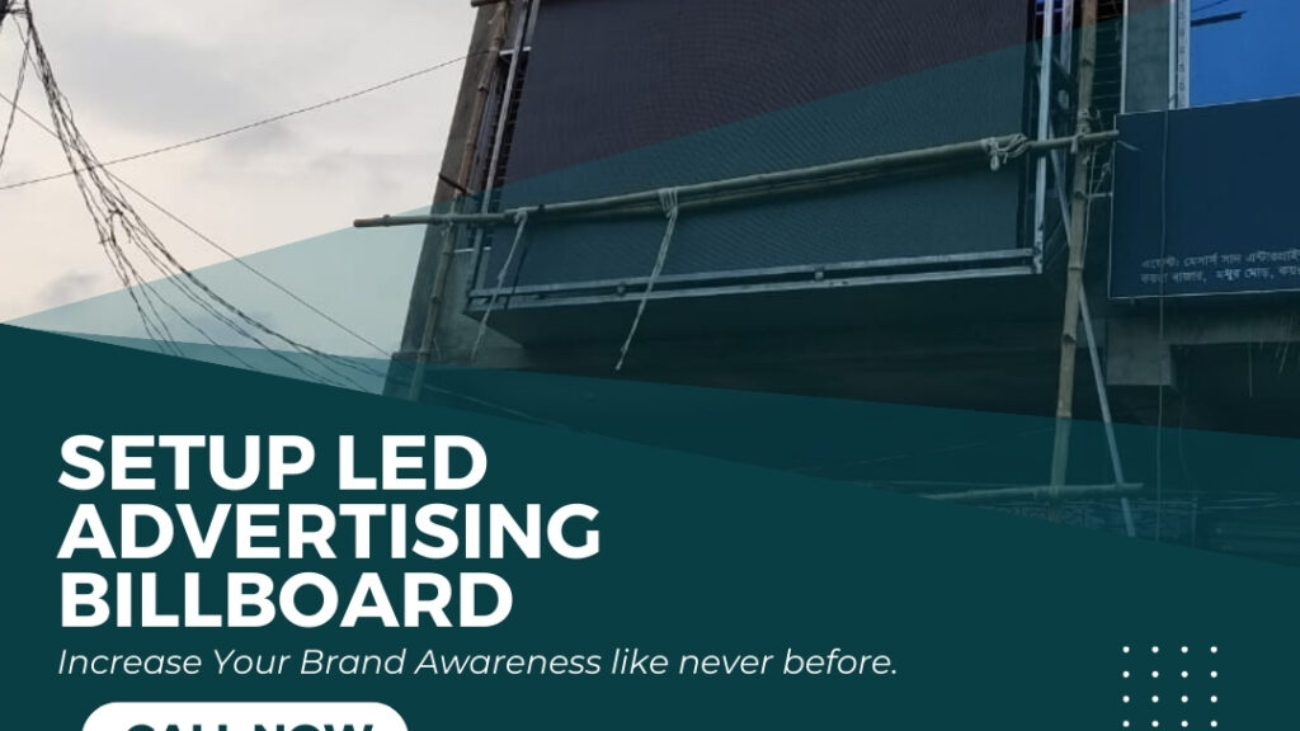 How to Set Up LED Billboard in Bangladesh 2024