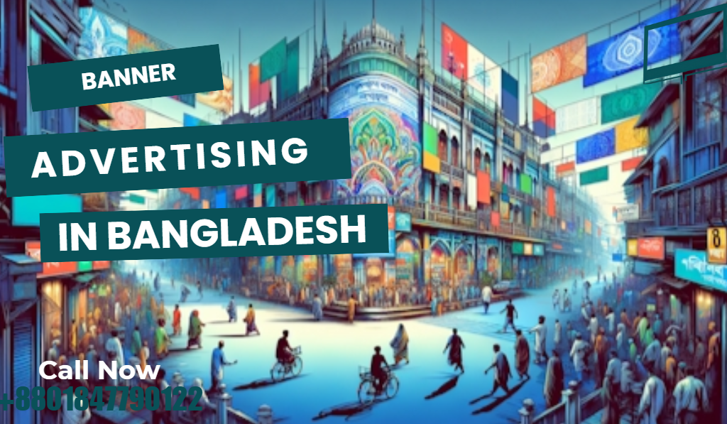 Banner Advertising Bangladesh: Cost-Effective Outdoor Promotions