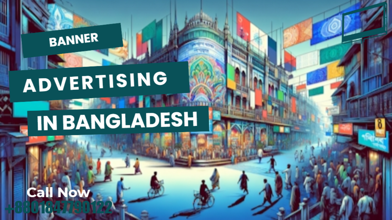 Banner Advertising Bangladesh: Cost-Effective Outdoor Promotions