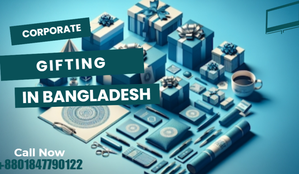 Corporate Gift Bangladesh: Unique Business Gifting Ideas for Clients & Staff